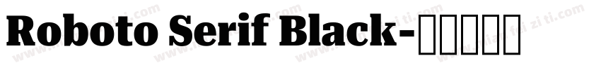 Roboto Serif Black字体转换